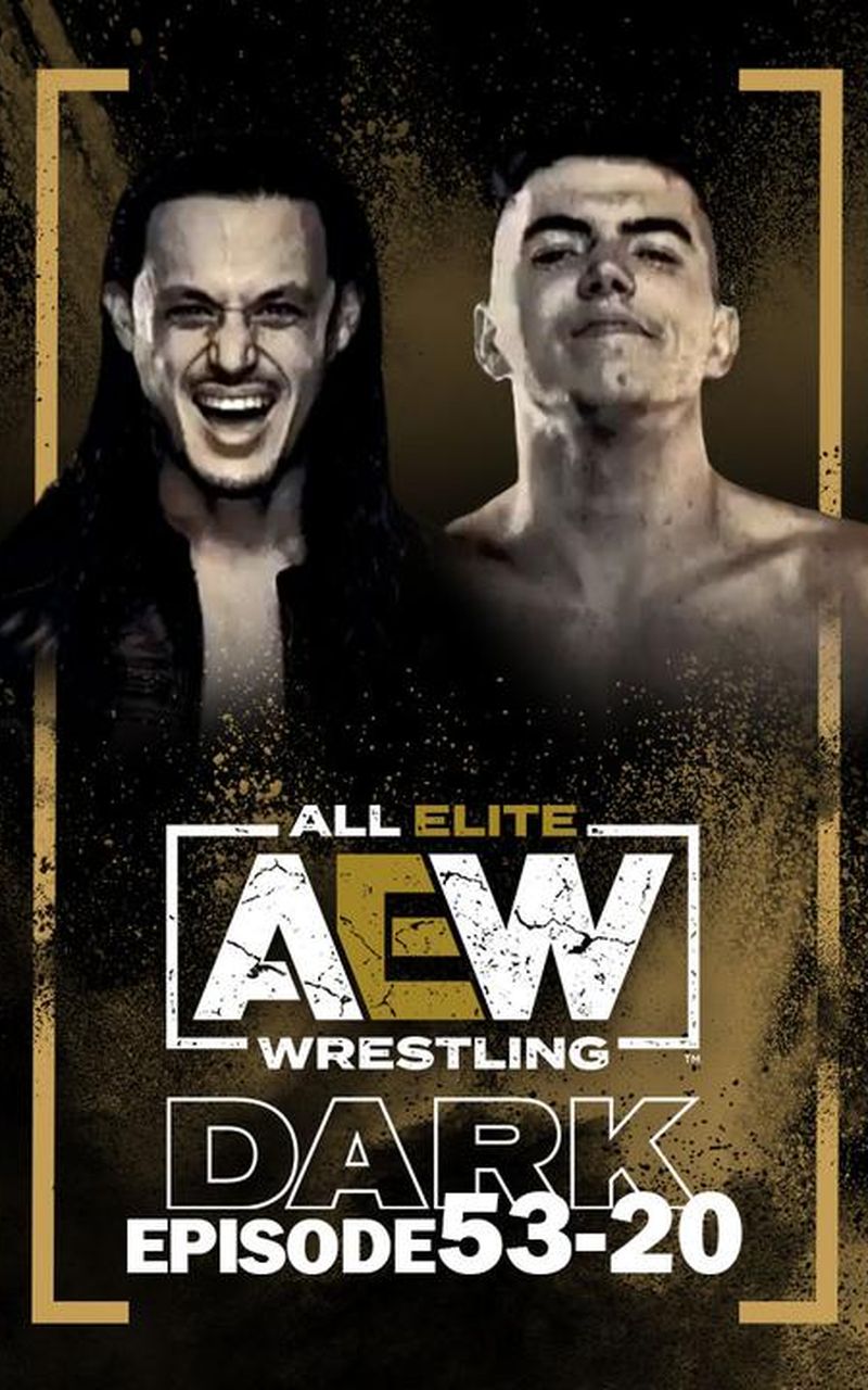 AEW Dark, Episode 53-20 - Official Free Replay - FITE