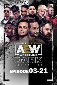 AEW Dark Elevation, Episode 03-21