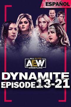 AEW: Dynamite, Episode 13-21 (en Español)
