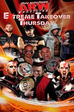 ARW: Extreme Takeover Thursday, Episode 31