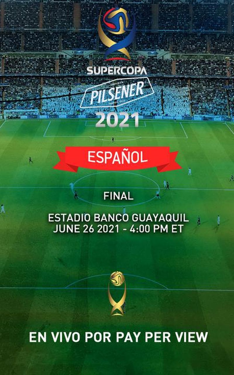 SuperCopa Ecuador 2021 Final (en Español) - Official PPV Replay - FITE