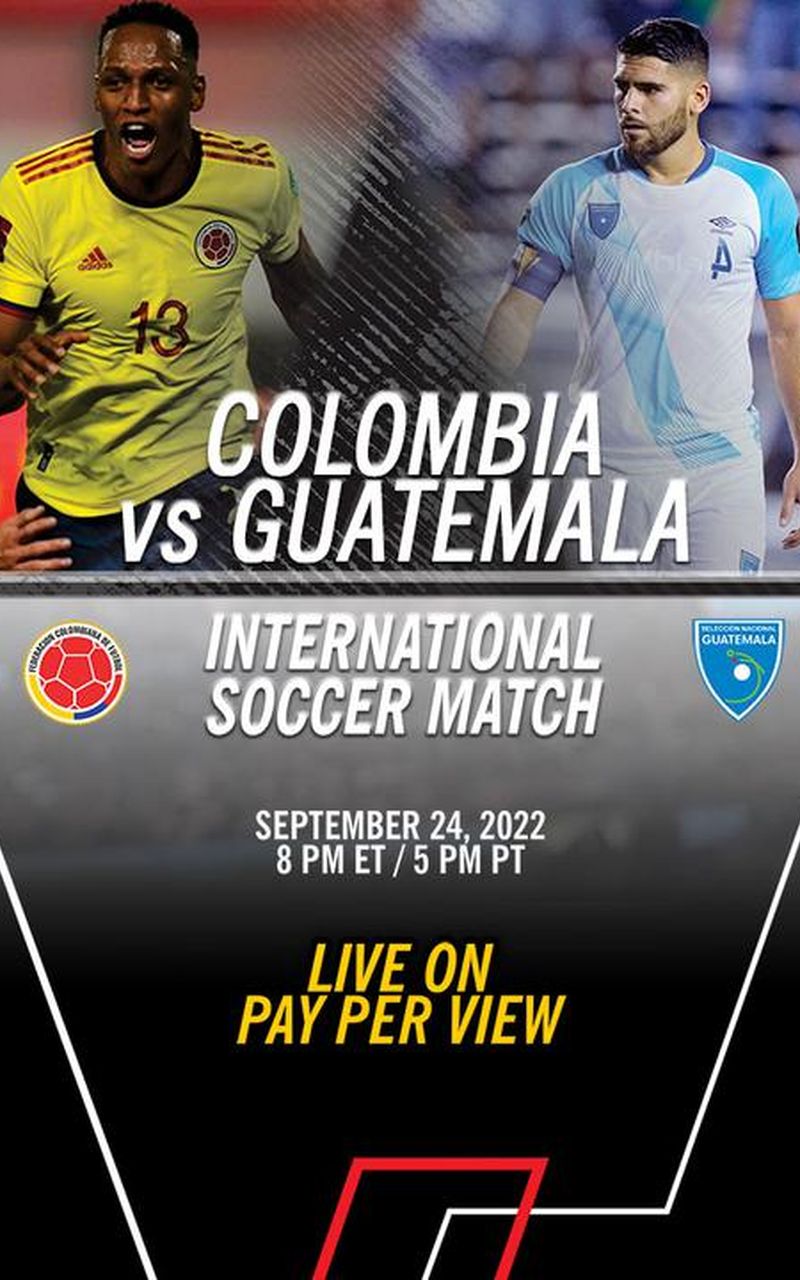 International Soccer Friendly Colombia vs Guatemala Official PPV