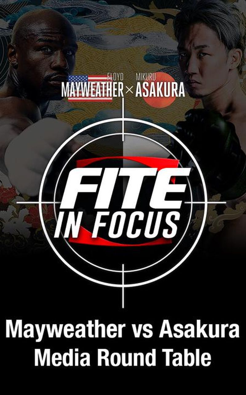 ▷ FITE in Focus Mayweather vs Asakura - Media Round Table - Official Free Replay