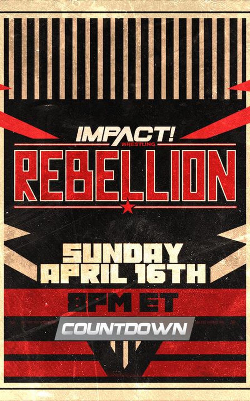 Countdown to Impact Wrestling Rebellion 2023 Official Free Replay