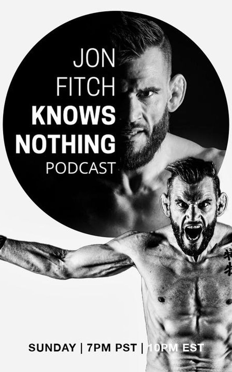The Jon Fitch Knows Nothing Podcast, March 19th