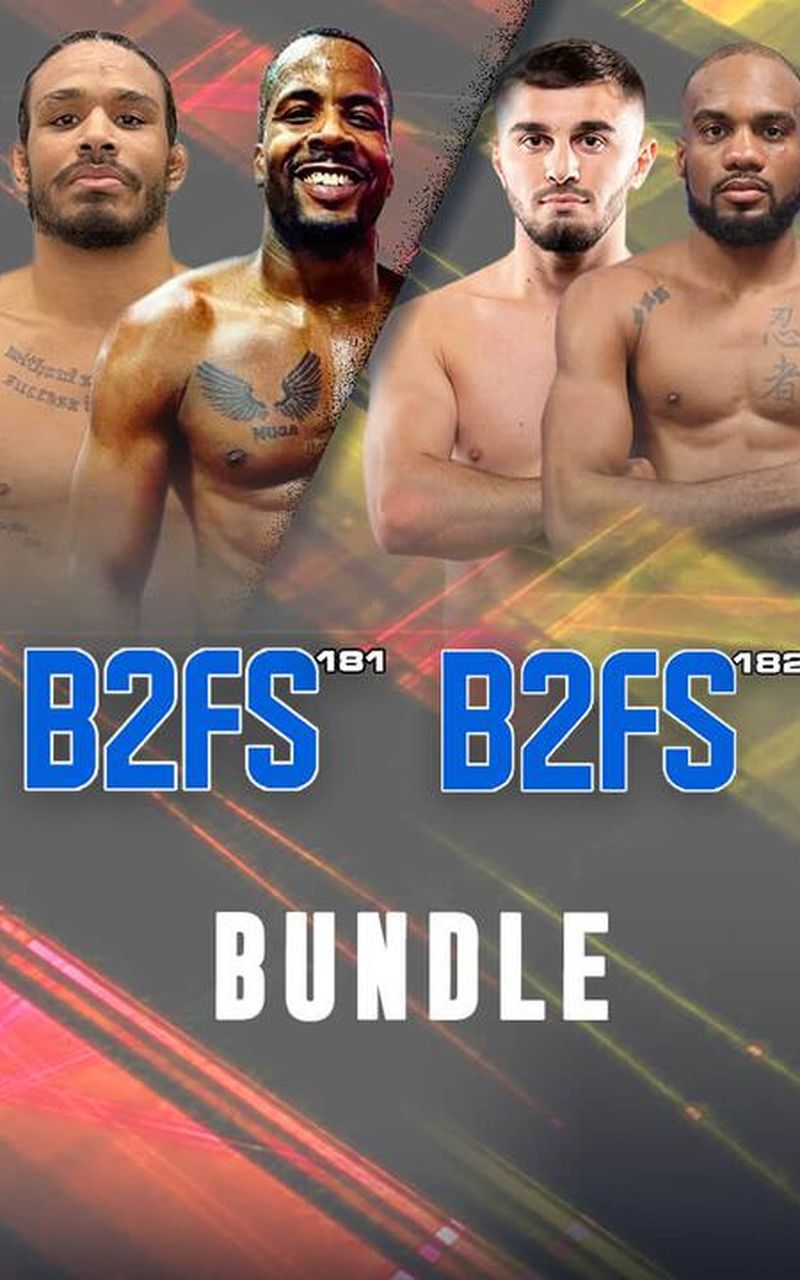▷ B2 Fighting Series 181 and 182 Bundle - Official Replay