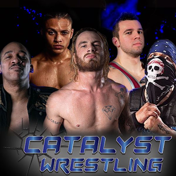 Catalyst Wrestling Episode 196 Official Free Replay TrillerTV