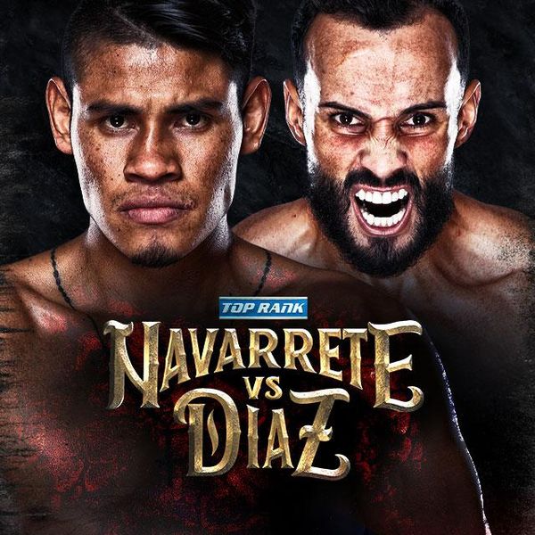 Top Rank: Navarette vs Diaz