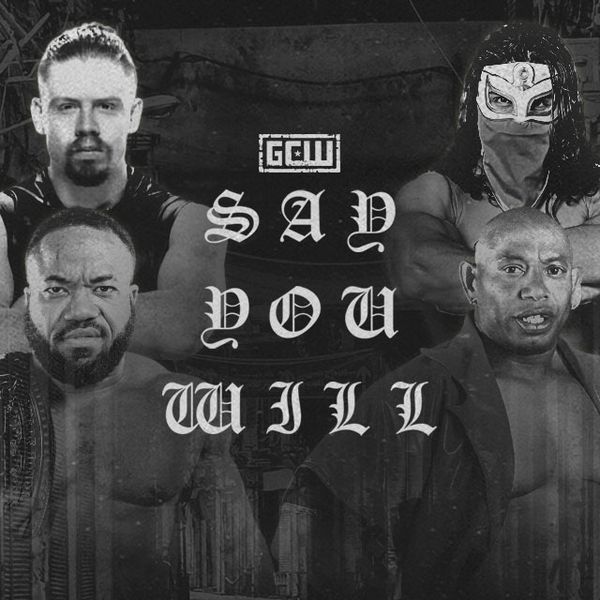 GCW: Say You Will