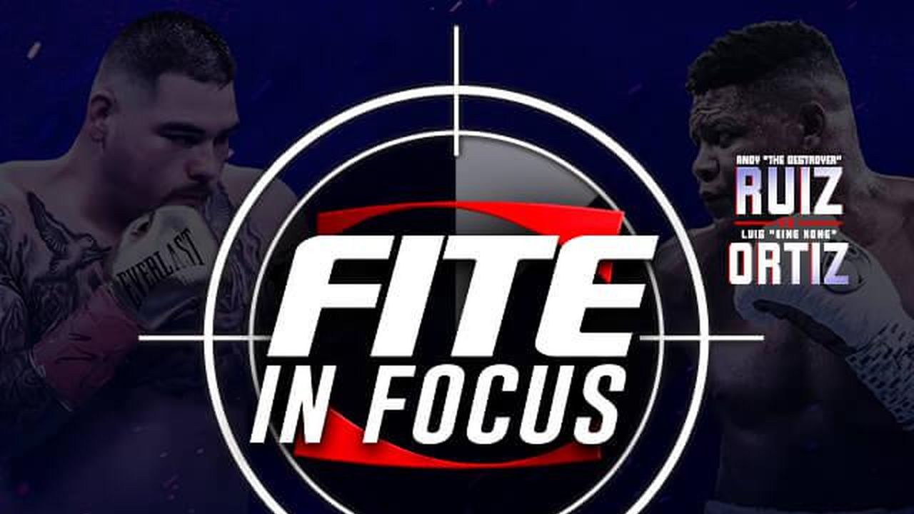 ▷ FITE in Focus Ruiz vs Ortiz - Official Free Replay