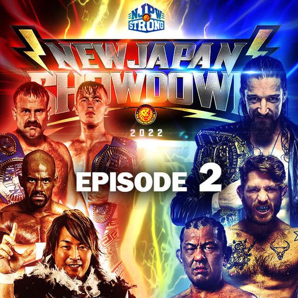 ▷ NJPW Strong: New Japan Showdown 2022, Episode 2 - Official Replay - FITE