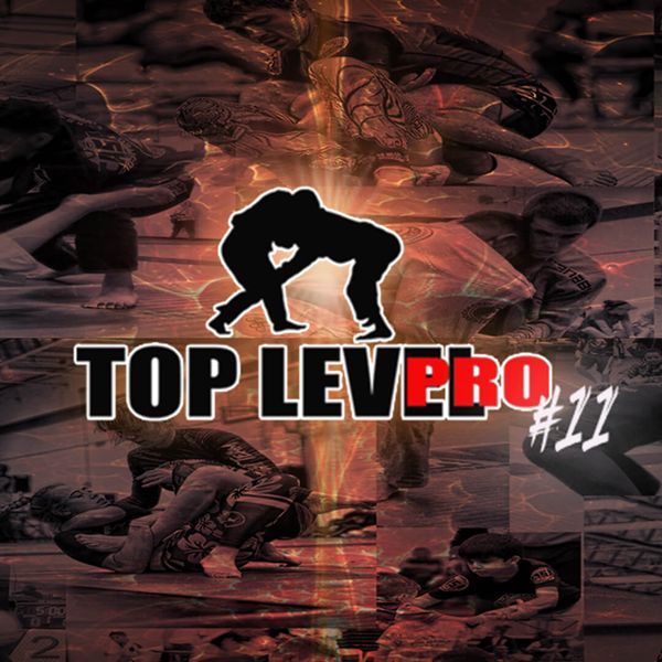 Top Level Pro 11 Grappling Series Official Replay TrillerTV