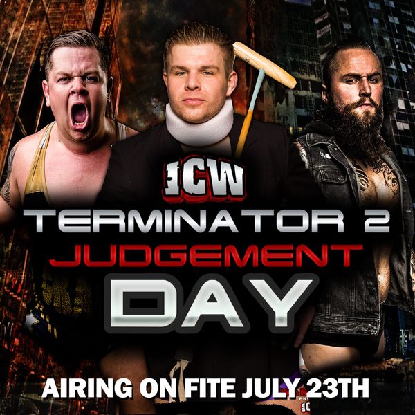 ICW: Terminator 2 - Judgement Day - Official Replay - FITE