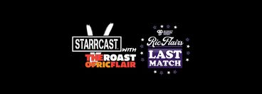 Starrcast V with The Last Match and The Roast