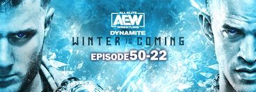 AEW: Dynamite, Episode 50-22: Winter is Coming