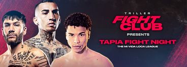 Triller Fight Club: Tapia Fight Night